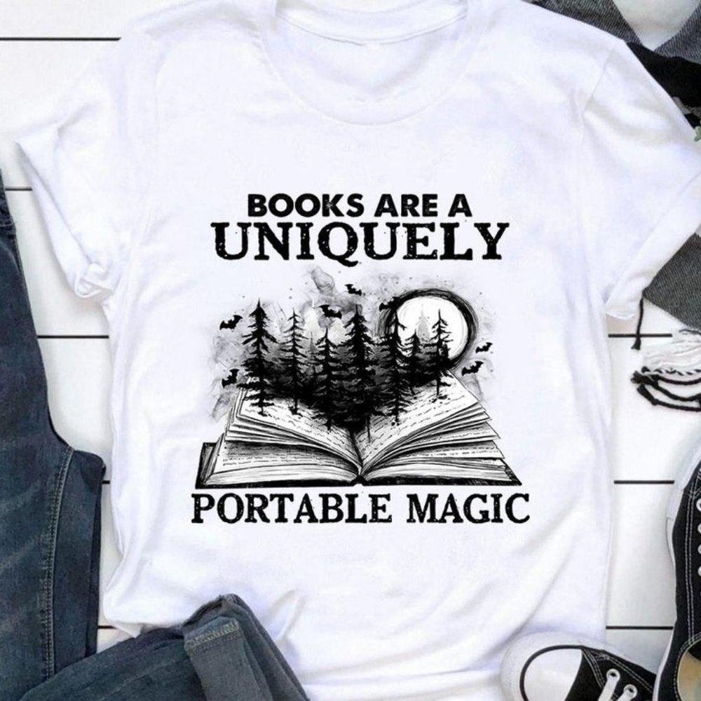 Books Are A Uniquely Magic Shirt